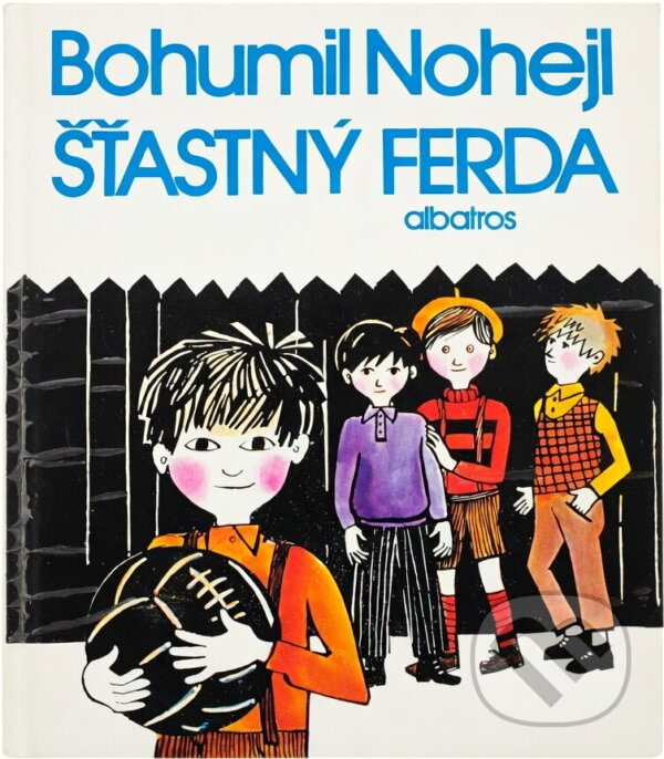 Kniha: Šťastný Ferda (Bohumil Nohejl). , 1986 Kniha: Šťastný Ferda (Bohumil Nohejl). , 1986