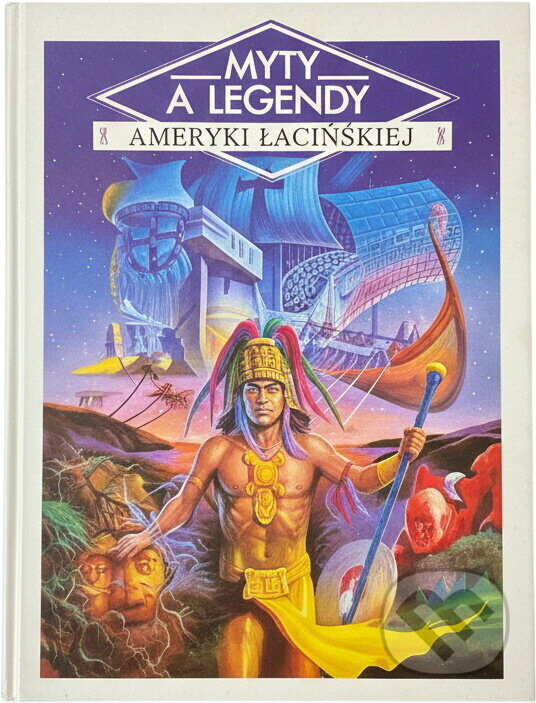 Kniha: Mýty a legendy amerického kontinentu (GEMINI). GEMINI, 1992 Kniha: Mýty a legendy amerického kontinentu (GEMINI). GEMINI, 1992