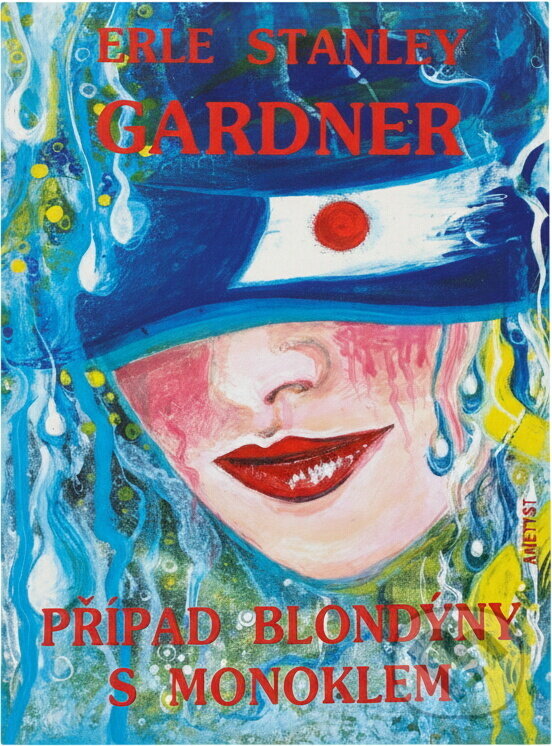 Kniha: Případ blondýny s monoklem (Erle Stanley Gardner). Ametyst, 1993 Kniha: Případ blondýny s monoklem (Erle Stanley Gardner). Ametyst, 1993