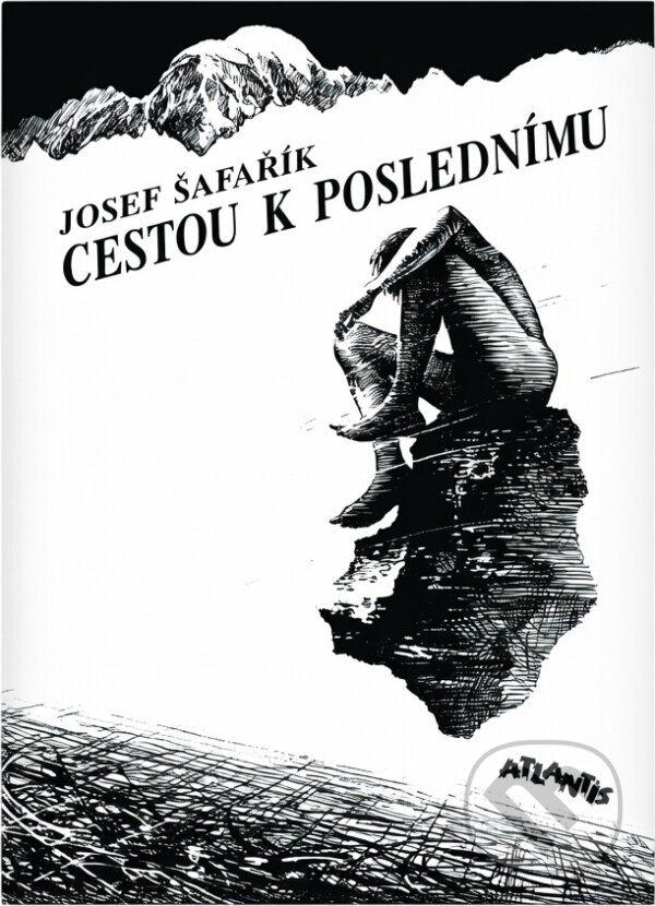 Kniha: Cestou k poslednímu (Josef Šafařík). Atlantis, 1992 Kniha: Cestou k poslednímu (Josef Šafařík). Atlantis, 1992