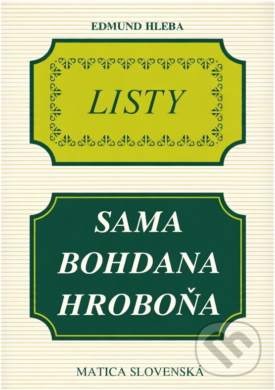 Kniha: Listy Sama Bohdana Hroboňa (Samo Bohdan Hroboň). , 1991 Kniha: Listy Sama Bohdana Hroboňa (Samo Bohdan Hroboň). , 1991