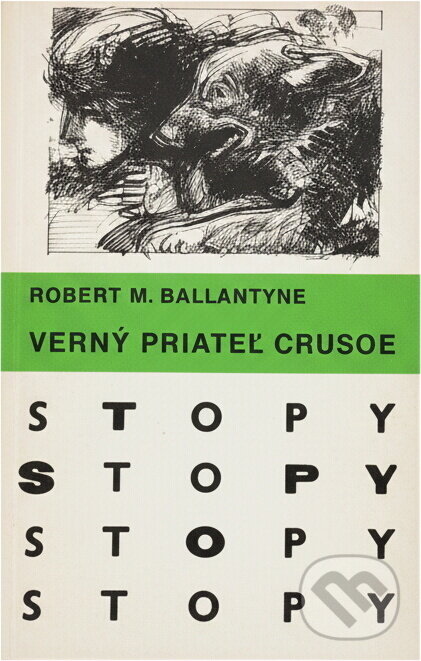 Kniha: Verný priateľ Crusoe (Robert Michael Ballantyne). Mladé letá, 1985 Kniha: Verný priateľ Crusoe (Robert Michael Ballantyne). Mladé letá, 1985