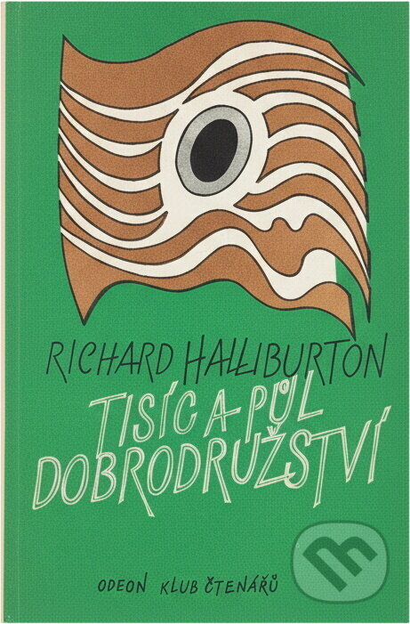 Kniha: Tisíc a půl dobrodružství (Richard Halliburton). Odeon, 1986 Kniha: Tisíc a půl dobrodružství (Richard Halliburton). Odeon, 1986