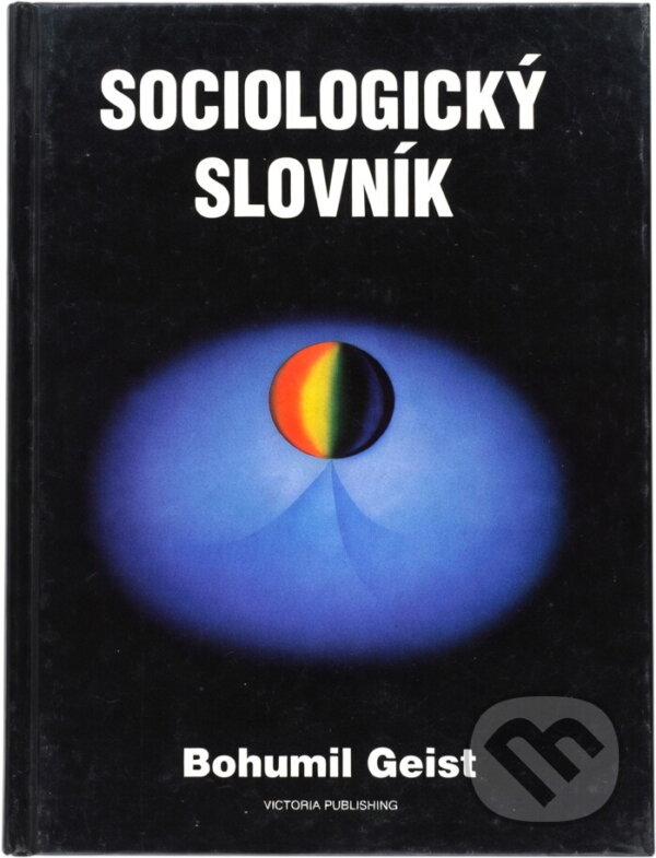 Kniha: Sociologický slovník (Bohumil Geist). , 1993 Kniha: Sociologický slovník (Bohumil Geist). , 1993