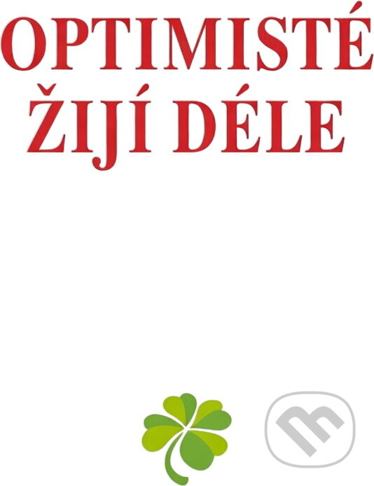 Kniha: Optimisté žijí déle (Heidelore Kluge). , 2000 Kniha: Optimisté žijí déle (Heidelore Kluge). , 2000