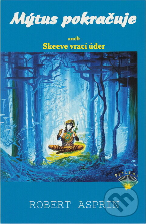Kniha: Mýtus pokračuje, aneb, Skeeve vrací úder (Robert Asprin). Perseus, 1996 Kniha: Mýtus pokračuje, aneb, Skeeve vrací úder (Robert Asprin). Perseus, 1996