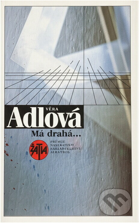 Kniha: Má drahá-- (Věra Adlová). Československý spisovatel, 1989 Kniha: Má drahá-- (Věra Adlová). Československý spisovatel, 1989