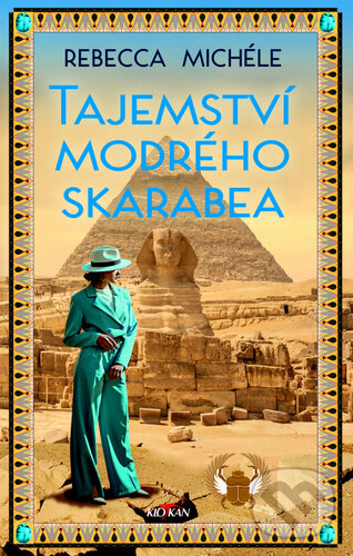Kniha: Tajemství modrého skarabea (Rebecca Michéle). Alpress, 2023 Kniha: Tajemství modrého skarabea (Rebecca Michéle). Alpress, 2023