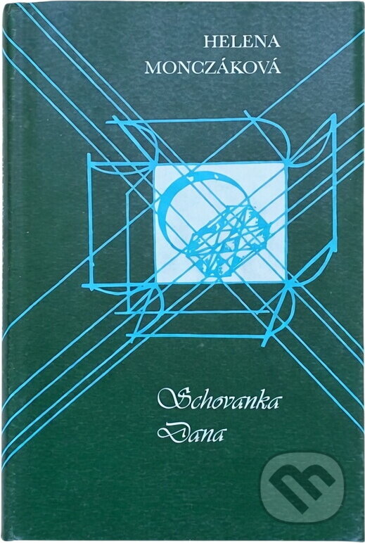Kniha: Schovanka Dana : Pro čtenářky od 13 let (Helena Monczáková). Blesk, 1992 Kniha: Schovanka Dana : Pro čtenářky od 13 let (Helena Monczáková). Blesk, 1992