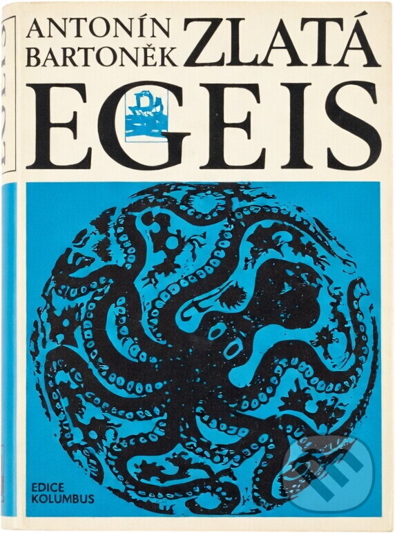 Kniha: Zlatá Egeis (Antonín Bartoněk). , 1969 Kniha: Zlatá Egeis (Antonín Bartoněk). , 1969