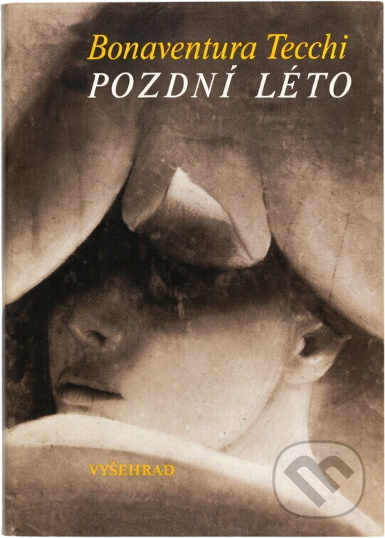 Kniha: Pozdní léto (Bonaventura Tecchi). Vyšehrad, 1988 Kniha: Pozdní léto (Bonaventura Tecchi). Vyšehrad, 1988