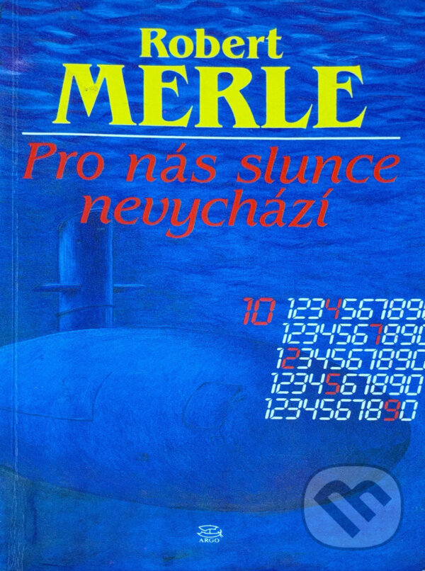 Kniha: Pro nás slunce nevychází (Robert Merle). , 1992 Kniha: Pro nás slunce nevychází (Robert Merle). , 1992