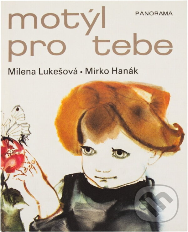 Kniha: Motýl pro tebe (Milena Lukešová). , 1983 Kniha: Motýl pro tebe (Milena Lukešová). , 1983