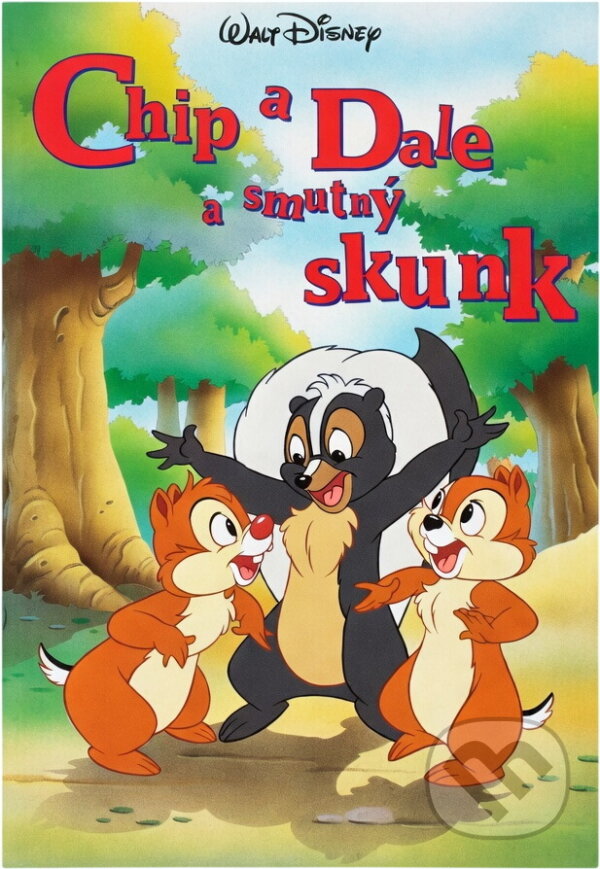 Kniha: Chip a Dale a smutný skunk (Egmont ČR). Egmont ČR, 2003 Kniha: Chip a Dale a smutný skunk (Egmont ČR). Egmont ČR, 2003