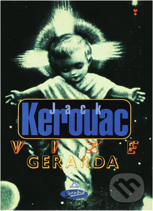 Kniha: Vize Gerarda (Jack Kerouac). , 1998 Kniha: Vize Gerarda (Jack Kerouac). , 1998