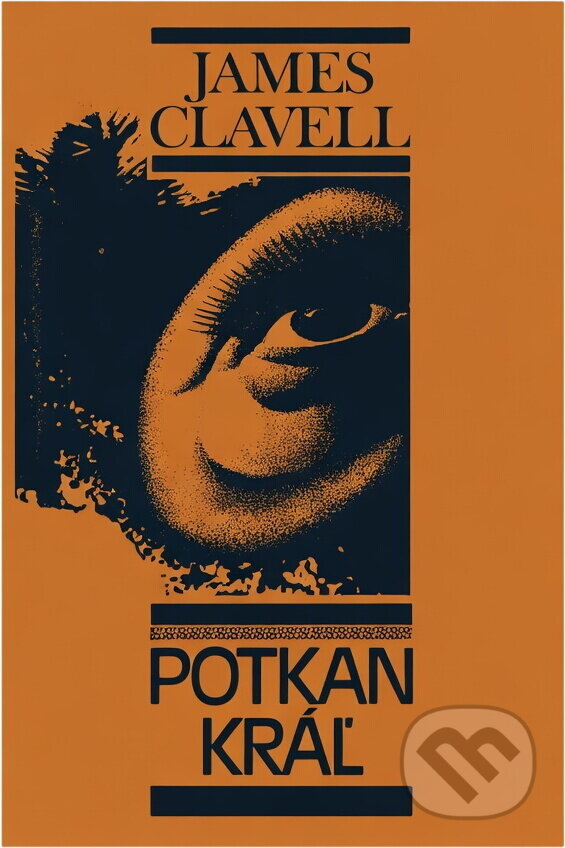 Kniha: Potkan kráľ (James Clavell). Slovenský spisovateľ, 1981 Kniha: Potkan kráľ (James Clavell). Slovenský spisovateľ, 1981