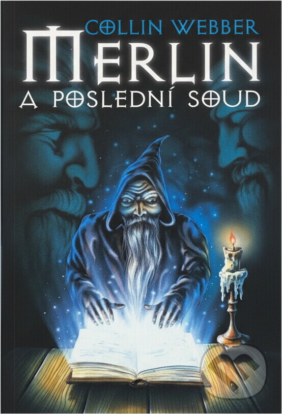 Kniha: Merlin a poslední soud (Collin Webber). Deus, 1999 Kniha: Merlin a poslední soud (Collin Webber). Deus, 1999
