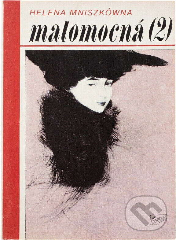 Kniha: Malomocná (Helena Mniszkówna). Ivo Železný, 1993 Kniha: Malomocná (Helena Mniszkówna). Ivo Železný, 1993