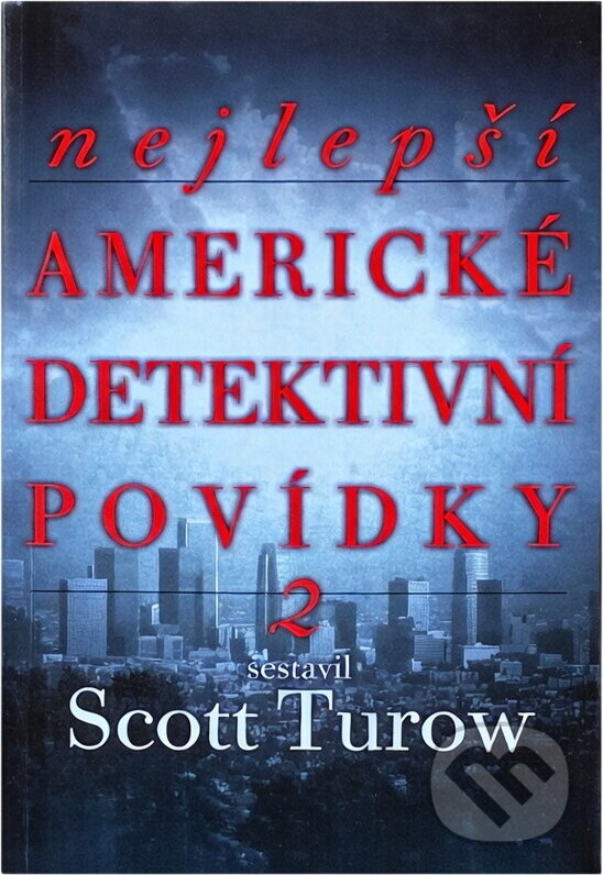 Kniha: Nejlepší americké detektivní povídky 2 (Scott Turow). BB/art, 2009 Kniha: Nejlepší americké detektivní povídky 2 (Scott Turow). BB/art, 2009