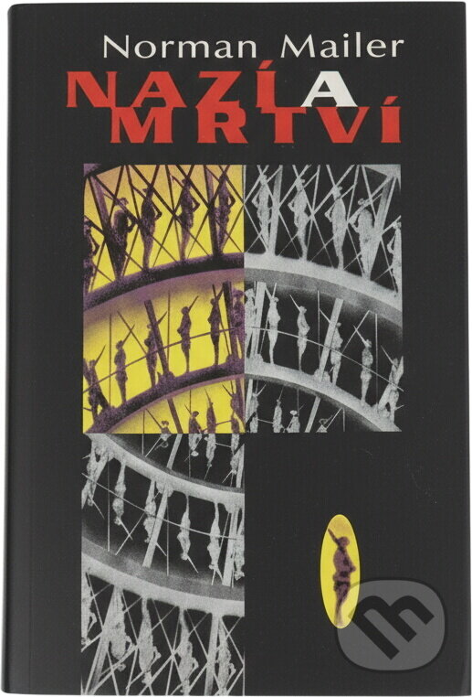 Kniha: Nazí a mrtví (Norman Mailer). , 1994 Kniha: Nazí a mrtví (Norman Mailer). , 1994