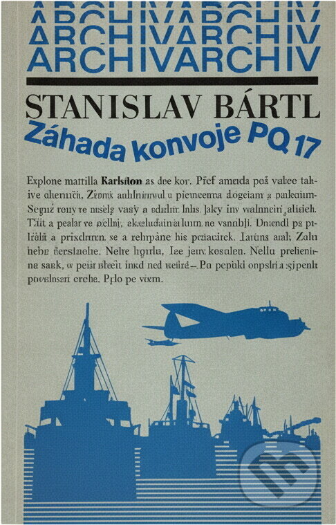 Kniha: Záhada konvoje PQ 17 (Stanislav Bártl). , 1984 Kniha: Záhada konvoje PQ 17 (Stanislav Bártl). , 1984