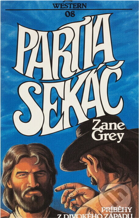Kniha: Partia sekáč (Zane Grey). , 1991 Kniha: Partia sekáč (Zane Grey). , 1991