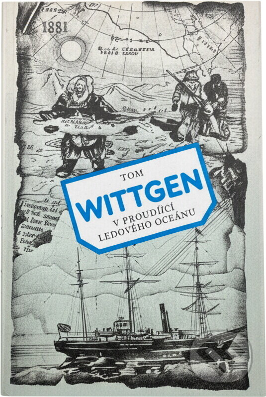 Kniha: V proudech ledového oceánu (Tom Wittgen). Naše vojsko, 1985 Kniha: V proudech ledového oceánu (Tom Wittgen). Naše vojsko, 1985
