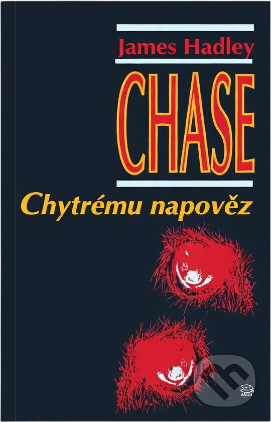 Kniha: Chytrému napověz (James Hadley Chase). , 1993 Kniha: Chytrému napověz (James Hadley Chase). , 1993
