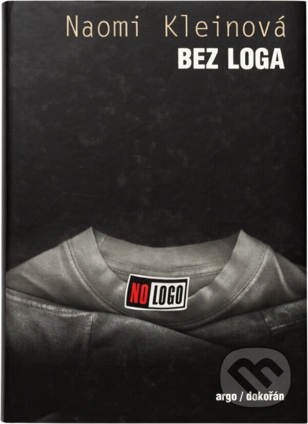 Kniha: Bez loga (Naomi Klein). , 2005 Kniha: Bez loga (Naomi Klein). , 2005