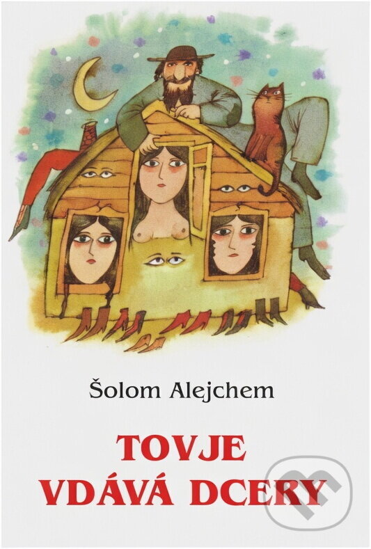 Kniha: Tovje vdává dcery (Šolom Alejchem). , 1995 Kniha: Tovje vdává dcery (Šolom Alejchem). , 1995