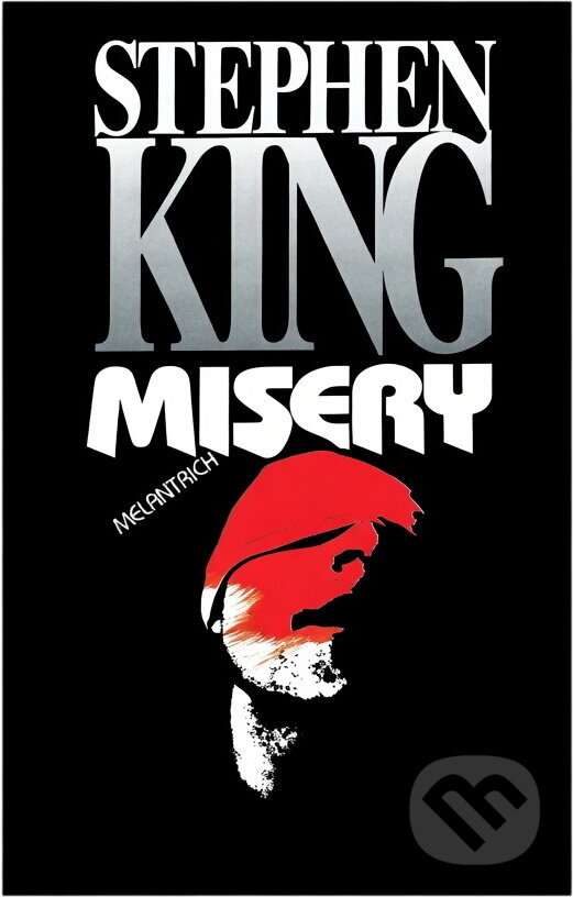 Kniha: Misery (Stephen King). Melantrich, 1994 Kniha: Misery (Stephen King). Melantrich, 1994