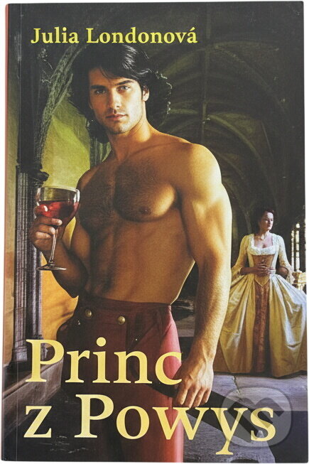 Kniha: Princ z Powys (Julia London). , 2008 Kniha: Princ z Powys (Julia London). , 2008