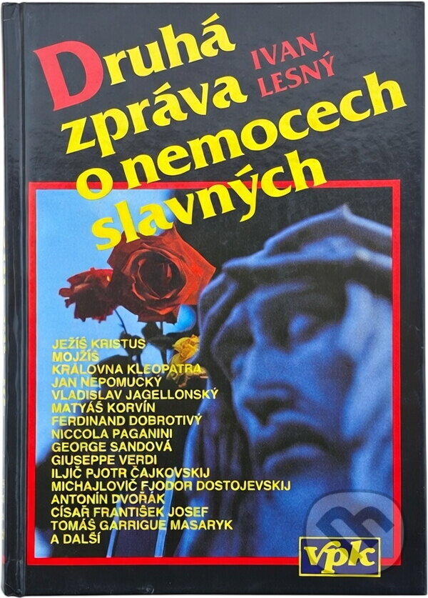 Kniha: Druhá zpráva o nemocech slavných (Ivan Lesný). , 1994 Kniha: Druhá zpráva o nemocech slavných (Ivan Lesný). , 1994