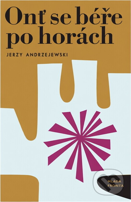 Kniha: Onť se béře po horách (Jerzy Andrzejewski). , 1968 Kniha: Onť se béře po horách (Jerzy Andrzejewski). , 1968