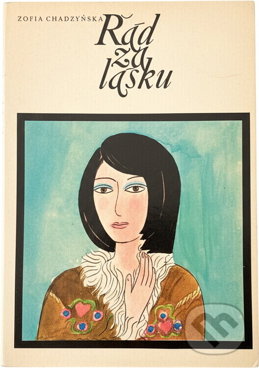 Kniha: Řád za lásku (Zofia Chądzyńska). , 1987 Kniha: Řád za lásku (Zofia Chądzyńska). , 1987