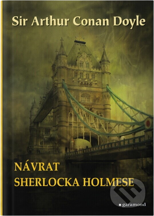 Kniha: Návrat Sherlocka Holmese (Arthur Conan Doyle). Garamond, 2016 Kniha: Návrat Sherlocka Holmese (Arthur Conan Doyle). Garamond, 2016