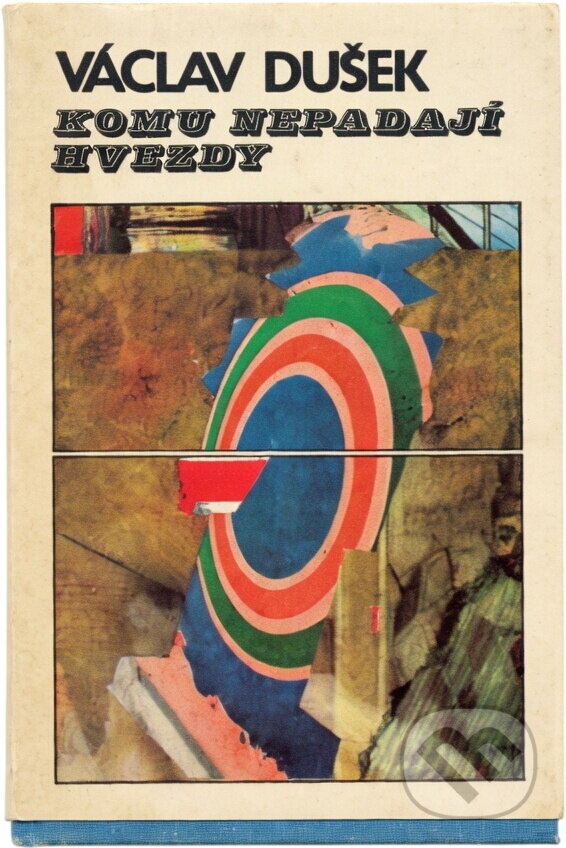 Kniha: Komu nepadají hvězdy (Václav Dušek). , 1990 Kniha: Komu nepadají hvězdy (Václav Dušek). , 1990