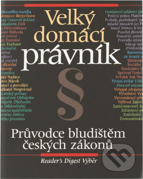 Kniha: Velký domácí právník (). , 1999 Kniha: Velký domácí právník (). , 1999