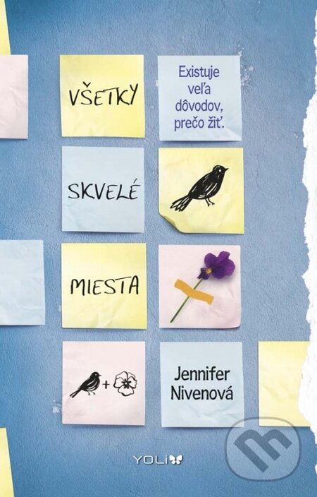 Kniha: Všetky skvelé miesta (Jennifer Niven). YOLi, 2015 Kniha: Všetky skvelé miesta (Jennifer Niven). YOLi, 2015