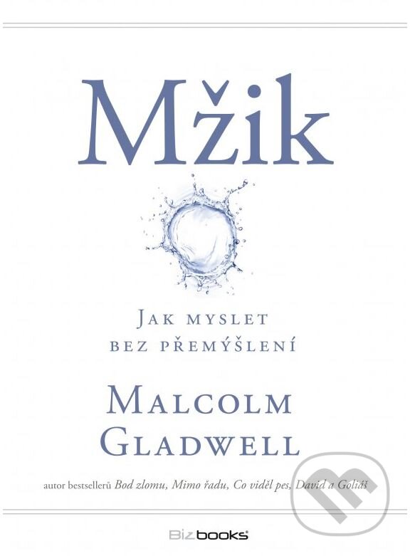 Mžik - Malcolm Gladwell, BIZBOOKS, 2015