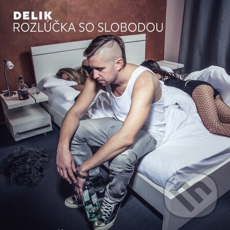 Hudobné CD: Delik: Rozlúčka so slobodou (Hudobné albumy). Hudobné albumy, 2015 Hudobné CD: Delik: Rozlúčka so slobodou (Hudobné albumy). Hudobné albumy, 2015