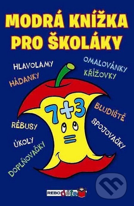 Kniha: Modrá knížka pro školáky (Rebo). Rebo, 2015 Kniha: Modrá knížka pro školáky (Rebo). Rebo, 2015