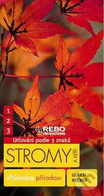 Kniha: Stromy a keře (Ulrich Hecker). Rebo, 2015 Kniha: Stromy a keře (Ulrich Hecker). Rebo, 2015