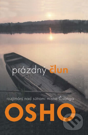 Kniha: Prázdný člun (Osho). Fontána, 2015 Kniha: Prázdný člun (Osho). Fontána, 2015