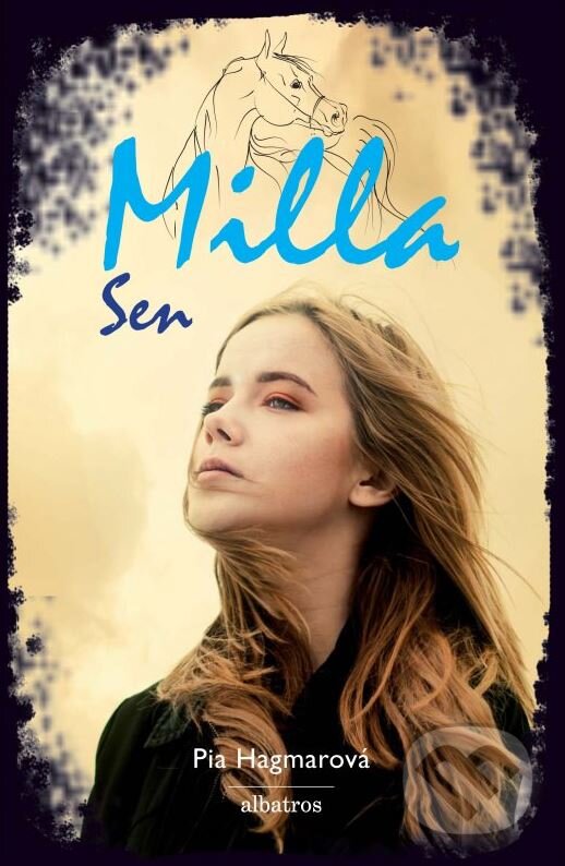Kniha: Milla: Sen (Pia Hagmar). Albatros SK, 2015 Kniha: Milla: Sen (Pia Hagmar). Albatros SK, 2015