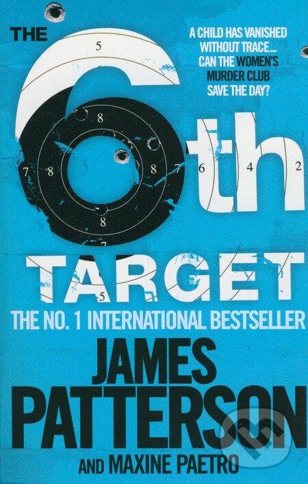 Kniha: The 6th Target (James Patterson a Maxine Paetro). Headline Book, 2009 Kniha: The 6th Target (James Patterson a Maxine Paetro). Headline Book, 2009