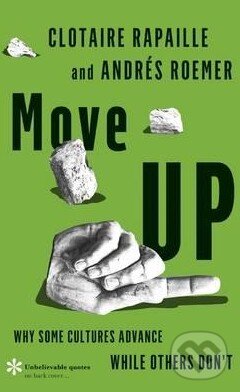 Kniha: Move Up (Clotaire Rapaille a Andres Roemer). Allen Lane, 2015 Kniha: Move Up (Clotaire Rapaille a Andres Roemer). Allen Lane, 2015