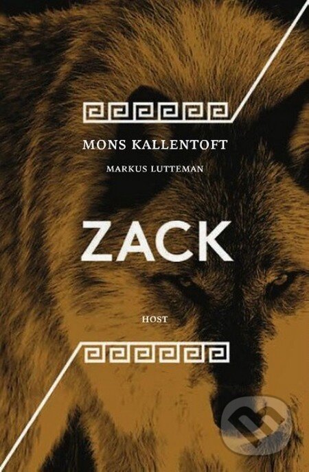 Kniha: Zack (Markus Lutteman a Mons Kallentoft). Host, 2015 Kniha: Zack (Markus Lutteman a Mons Kallentoft). Host, 2015