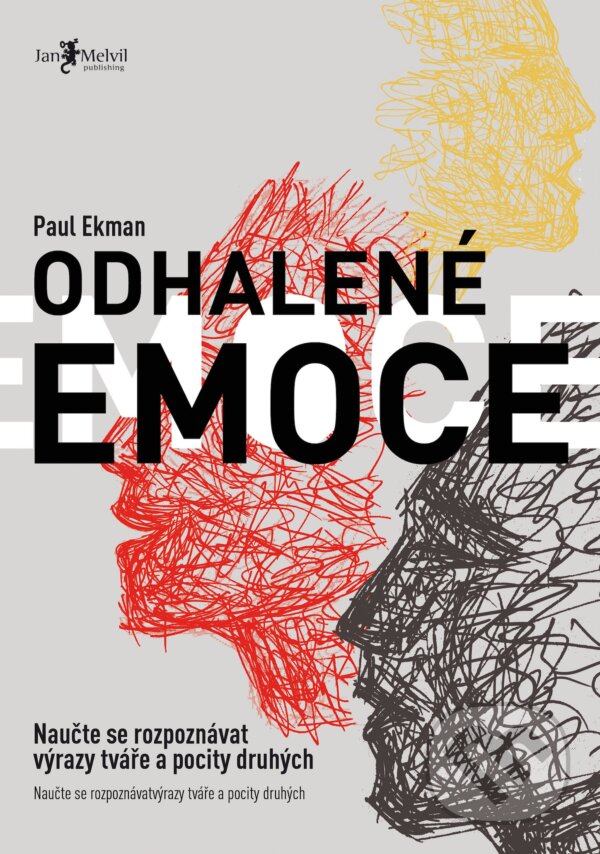 Kniha: Odhalené emoce (Paul Ekman). Jan Melvil publishing, 2015 Kniha: Odhalené emoce (Paul Ekman). Jan Melvil publishing, 2015