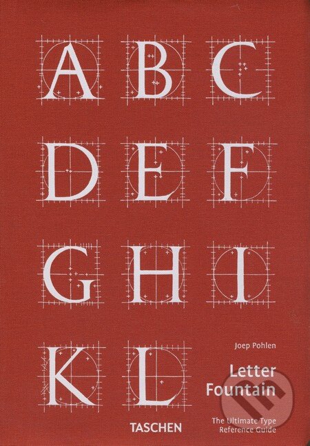 Kniha: Letter Fountain (Joep Pohlen). Taschen, 2015 Kniha: Letter Fountain (Joep Pohlen). Taschen, 2015